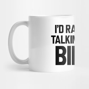 Ornithologist - I'd rather be talking about birds Mug